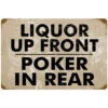 Vintage Liquor Up Front Poker In Rear Metal Bar Sign